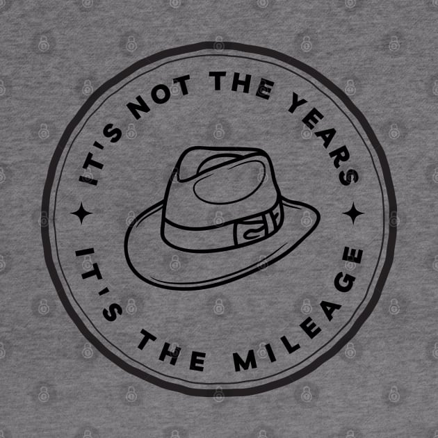 It's not the Years - It's the mileage - Indy by Fenay-Designs